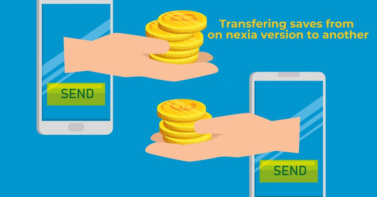 transfering saves from on nexia version to another